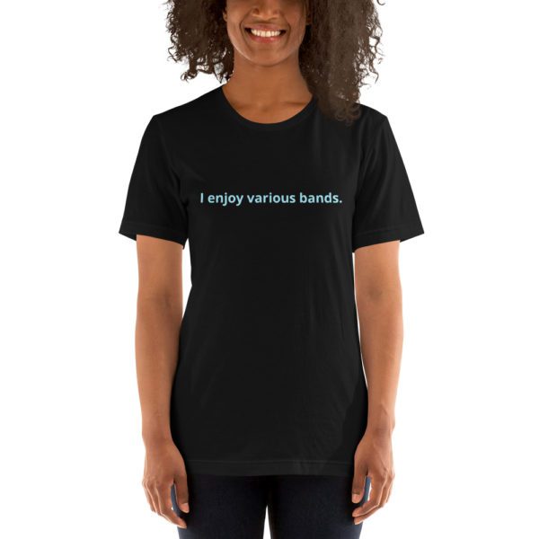 I Enjoy Various Bands Unisex T-Shirt (blue lettering)